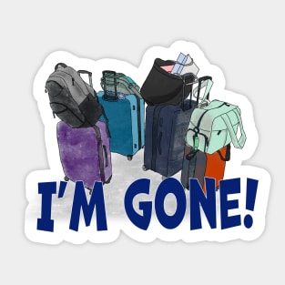 I'm Gone! Sticker